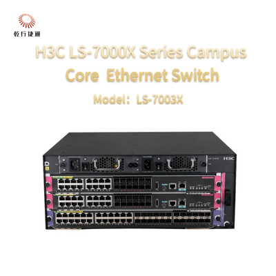 Switch Ethernet core campus di nuova generazione serie LS-7003X H3C LS-7000X
