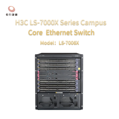 H3C LS-7000X Serie LS-7006X Switch core campus di nuova generazione